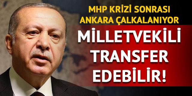 AK Parti'de milletvekili transferi gündeme gelebilir!