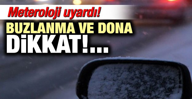 Doğu Anadolu'da buzlanma ve don olayı uyarısı