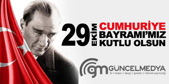 Cumhuriyet'in 95. yılı kutlu olsun! Yaşasın Cumhuriyet...