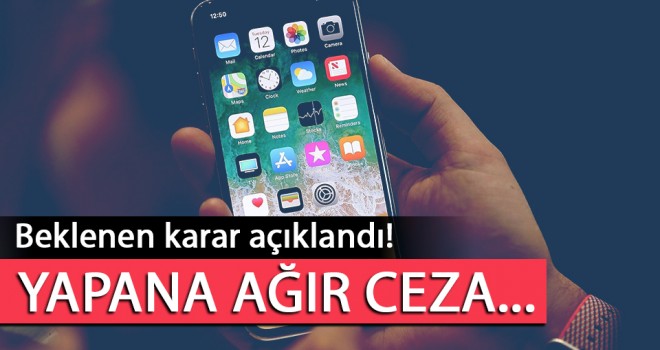 Resmen açıklandı! Yapana çok ağır ceza