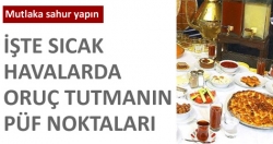 Sıcak havada ne yapmalısınız!