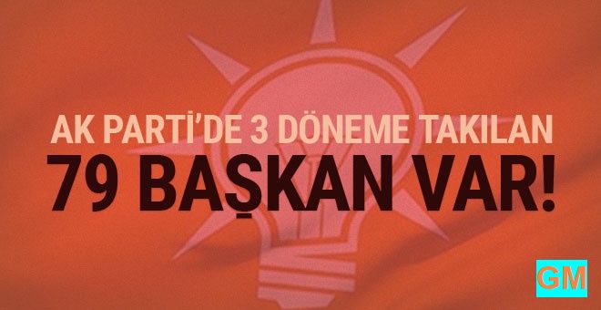 AK Parti'de 79 başkan '3 dönem'e takılıyor Erdoğan istisna yapacak mı?