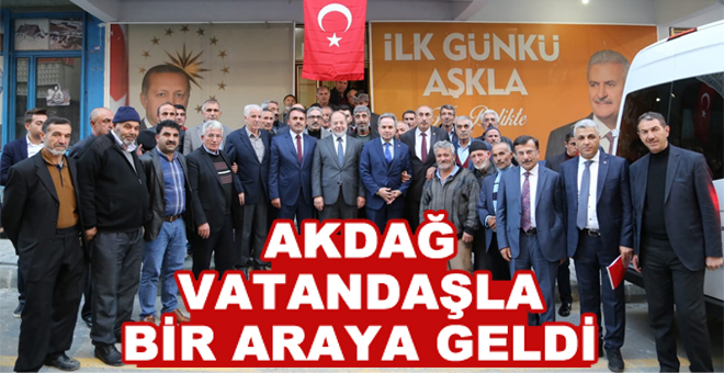 Akdağ vatandaşla bir araya geldi