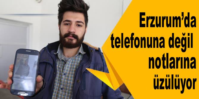 Çalınan telefonuna değil içindeki sınav notlarına üzülüyor