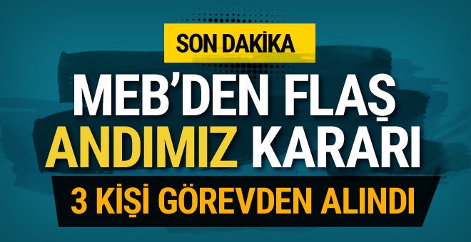 Milli Eğitim Bakanlığı'ndan flaş 'andımız' kararı görevden alındılar