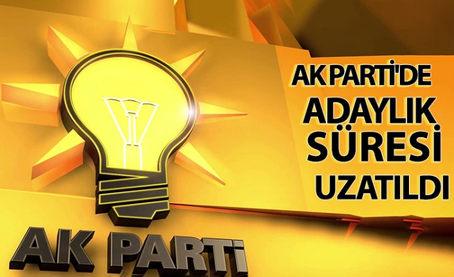 AK Parti'de adaylık başvuru süresi uzatıldı