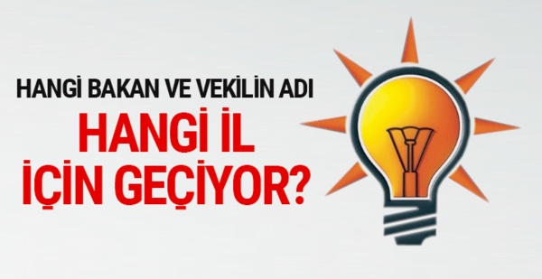 AK Parti'de hangi bakan ve vekilin adı hangi il için geçiyor?