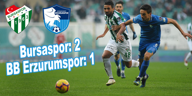 Bursaspor: 2 - BB Erzurumspor: 1