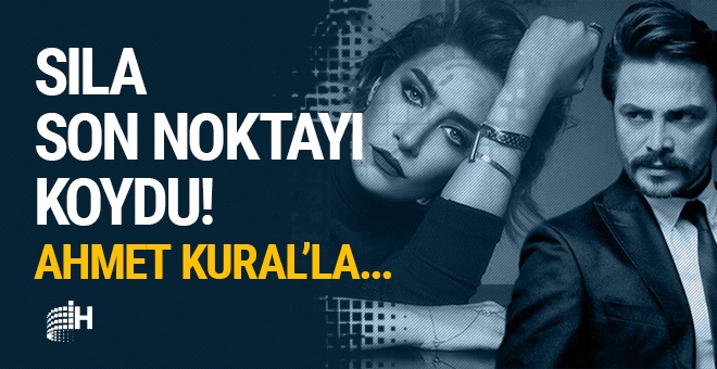 Sıla son noktayı koydu! Ahmet Kural'la...