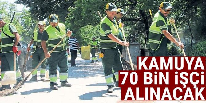 Kamuya 70 bin işçi alınacak