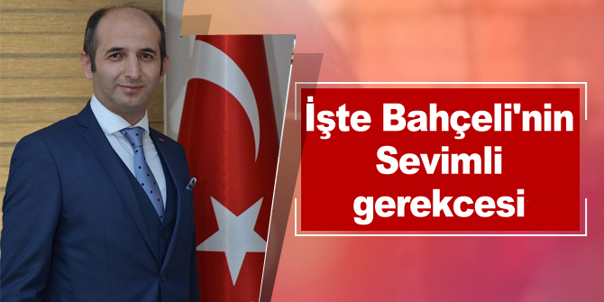 Devlet Bahçeli'den Sevimli açıklaması!