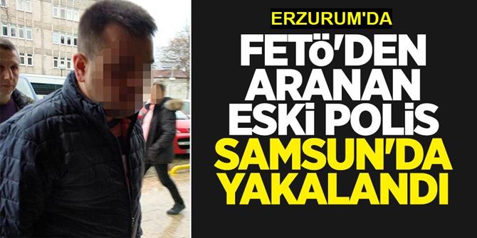 FETÖ'den aranan eski polis yakalandı