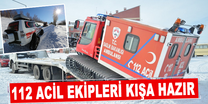 112 Acil ekipleri kışa hazır