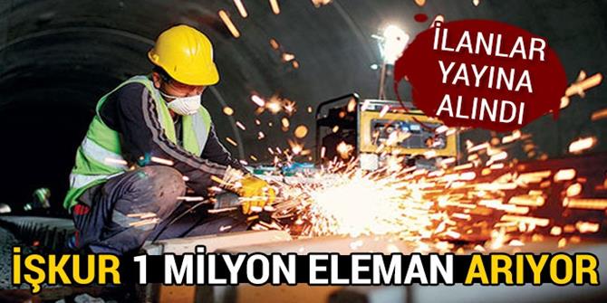 İŞKUR 1 milyon eleman arıyor