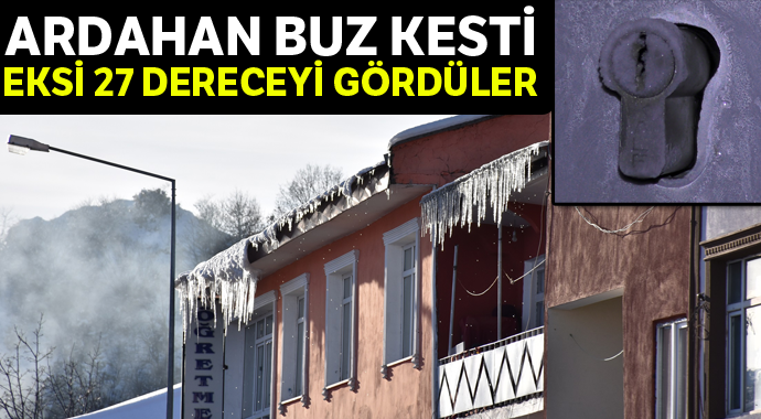 Ardahan buz kesti, eksi 27 dereceyi gördüler