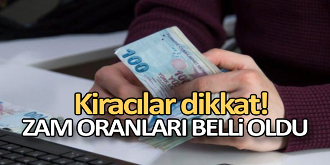 20 milyon kiracının zam oranı belli oldu