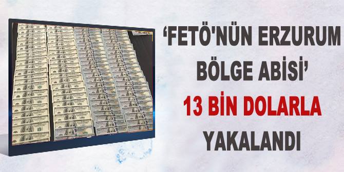 FETÖ/PDY’nin ‘Erzurum Bölge Abisi’ yakalandı