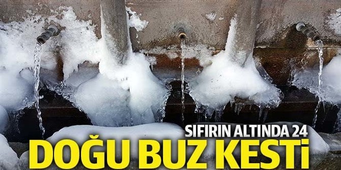 Doğu buz kesti