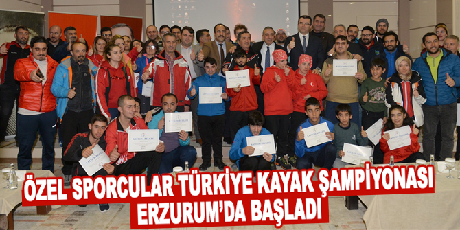 Özel Sporcular Türkiye Kayak Şampiyonası Erzurum’da başladı