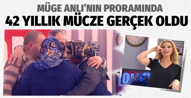 42 yıllık mucize Müge Anlı sayesinde gerçek oldu!