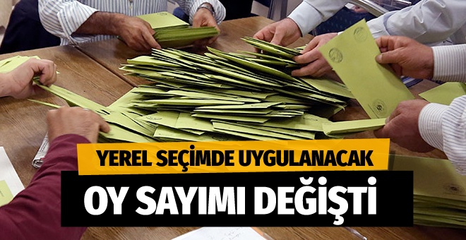 Yerel seçimlerde oy sayımında değişikliğe gidildi