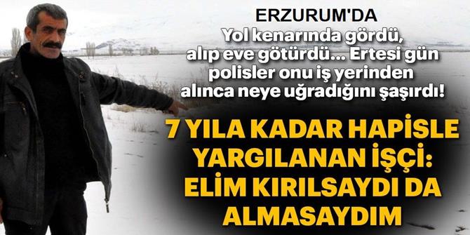 "Elim kırılsaydı da o cihaza elimi vurmasaydım"