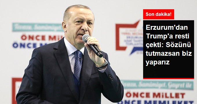 Erdoğan'dan Trump'a Güvenli Bölge Çıkışı