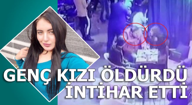 Önce kız arkadaşını öldürdü ardından...