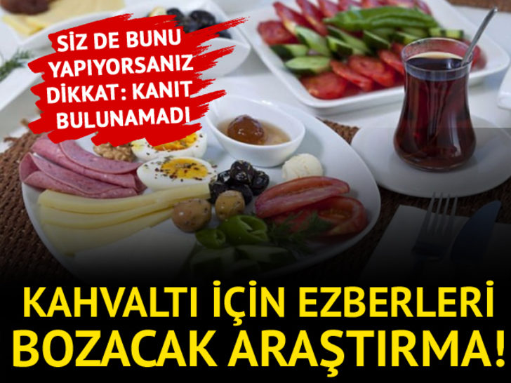 Kahvaltı için ezberleri bozacak araştırma