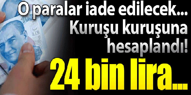 Binlerce çalışana vergi iadesi müjdesi! 24 bin liraya kadar...