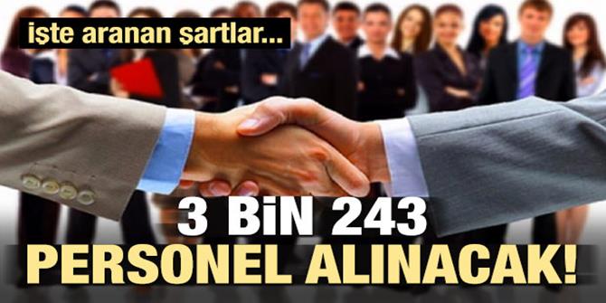 Bakan duyurdu! 3 bin 243 personel alınacak