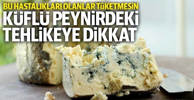 Küflü peynirdeki tehlikeye dikkat