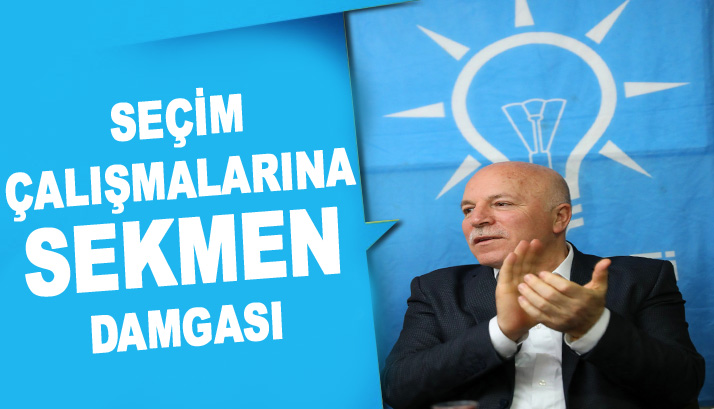 Seçim çalışmalarına Sekmen damgası