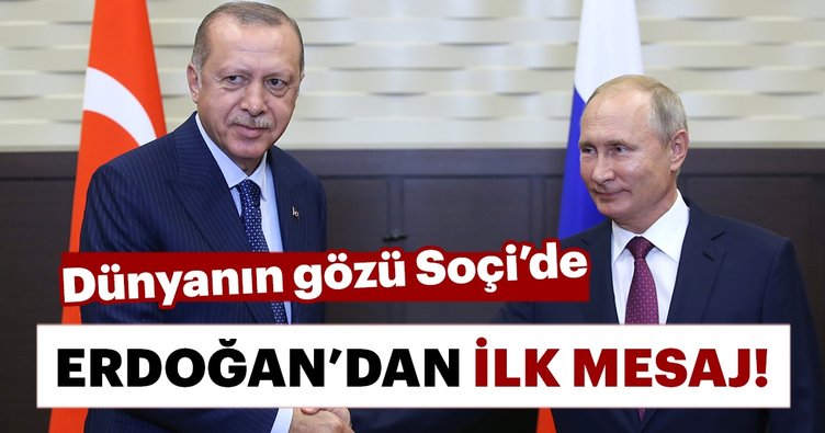 Soçi'de tarihi zirve! Erdoğan'dan ilk açıklama