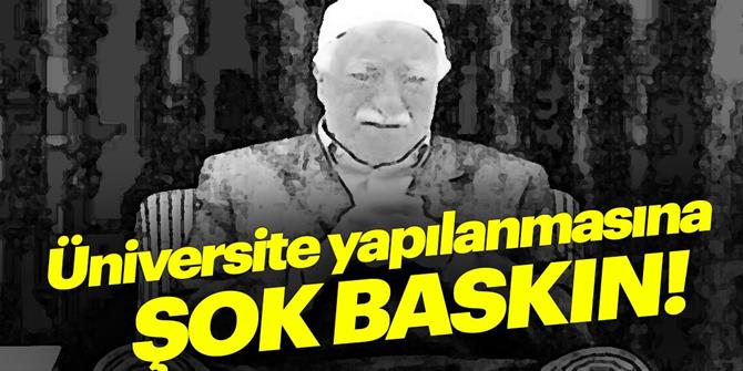 FETÖ'nün üniversite yapılanmasına yönelik soruşturma