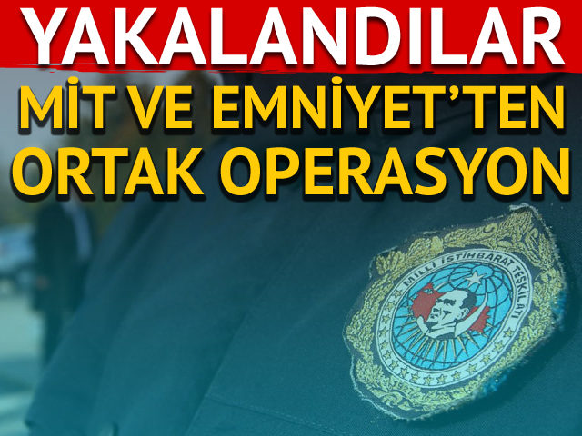 MİT ve TEM'den operasyon!