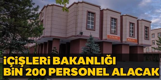 İçişleri Bakanlığı Bin 200 personel alacak