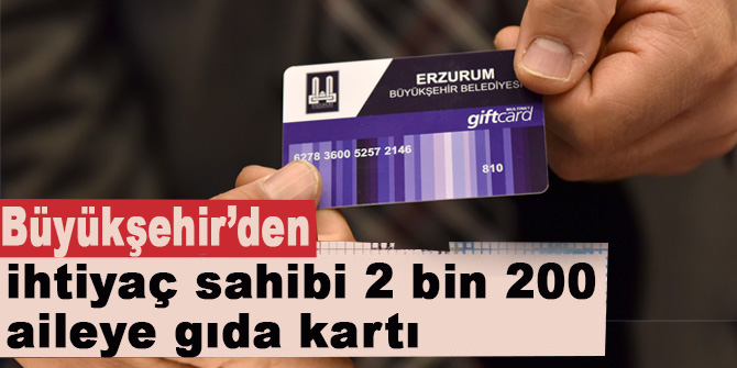 Büyükşehir’den ihtiyaç sahibi 2 bin 200 aileye gıda kartı