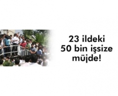 Bakan'dan 50 bin işsize müjde!