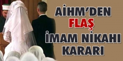 AİHM'den 'imam nikahı' kararı