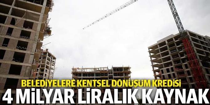 Belediyelere kentsel dönüşüm için 4 milyar lira