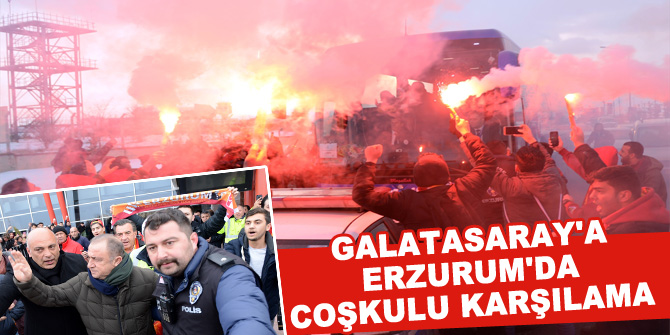 Galatasaray'a Erzurum'da coşkulu karşılama