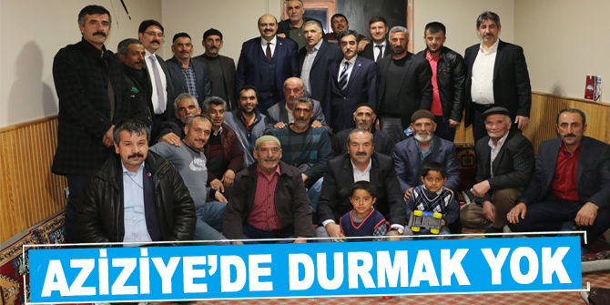 Aziziye’de durmak yok