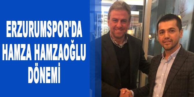 Erzurumspor'da Hamza Hamzaoğlu dönemi