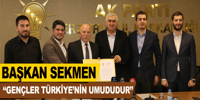 Başkan Sekmen: “Gençler Türkiye’nin umududur”