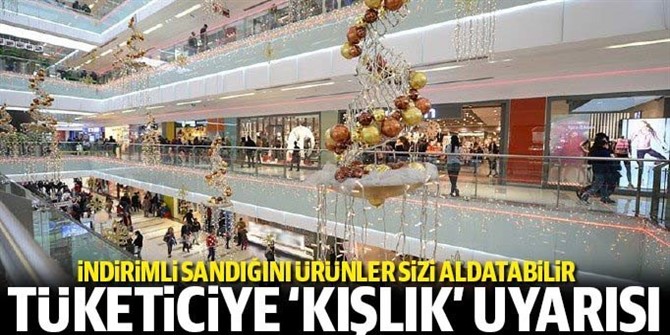 Tüketiciye 'kışlık alma' uyarısı