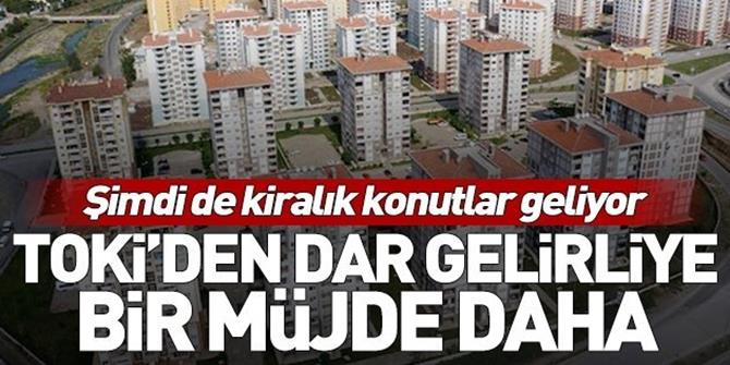 Dar gelirliye düşük kiralı konut müjdesi