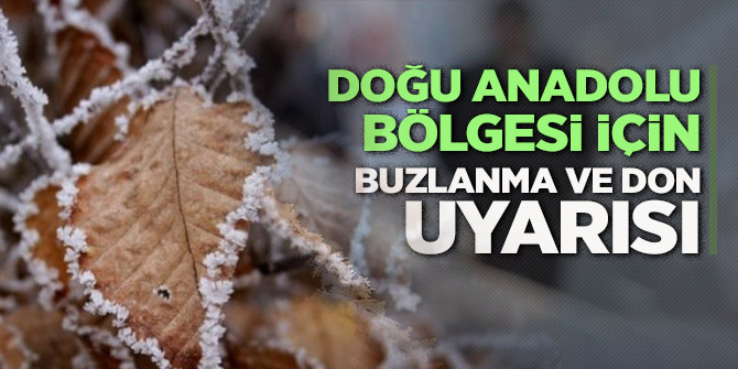 Doğu Anadolu'daki 7 il için buzlanma ve çığ uyarısı