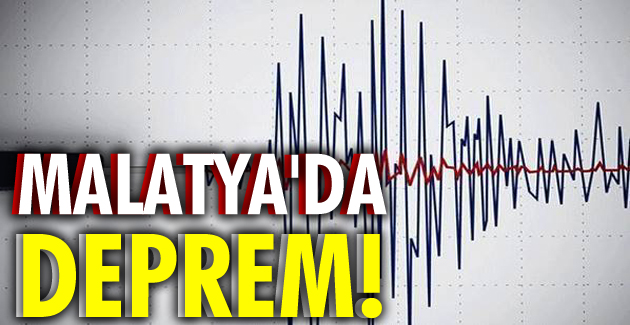 Malatya'da deprem! İşte şiddeti ve merkez üssü