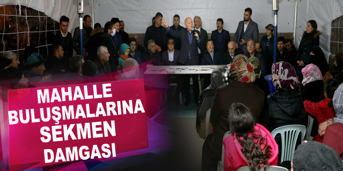 Mahalle buluşmalarına Sekmen damgası